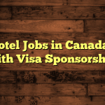 Get Hotel Jobs in Canada Now with Visa Sponsorship